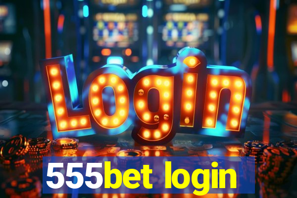 555bet login